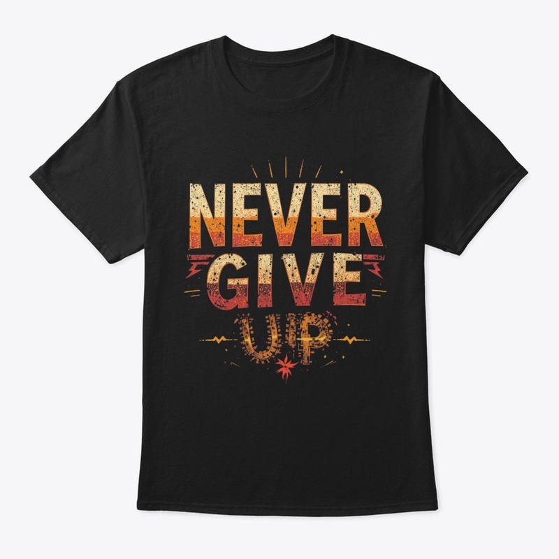 ‘NEVER GIVE UP’ vintage-style t-shirt