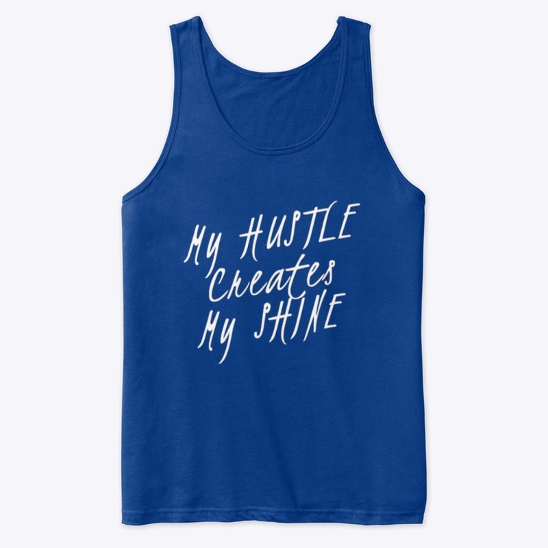 My Hustle My Shine