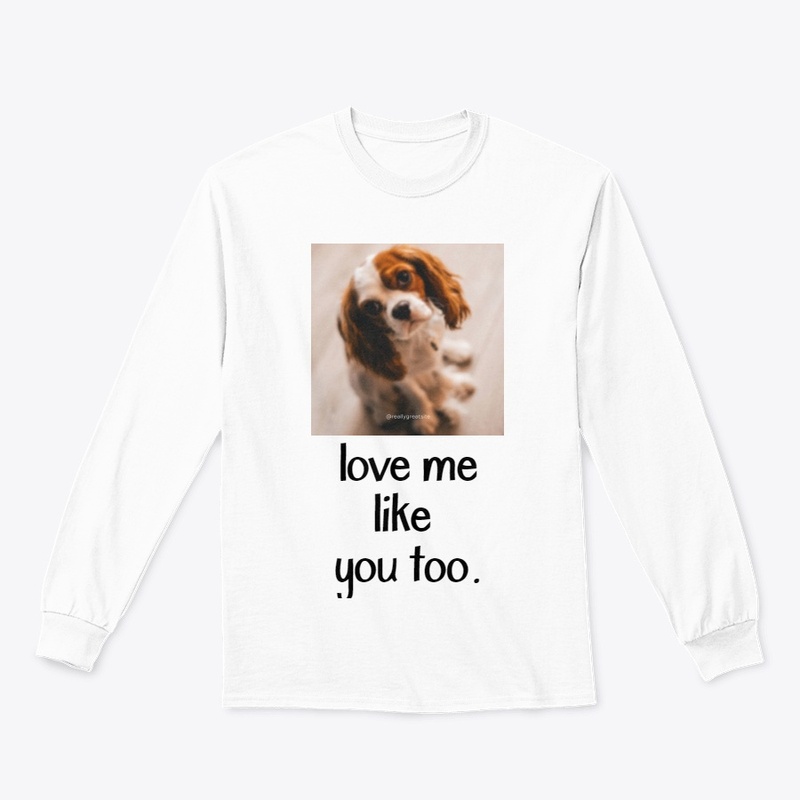 Love me like you too.