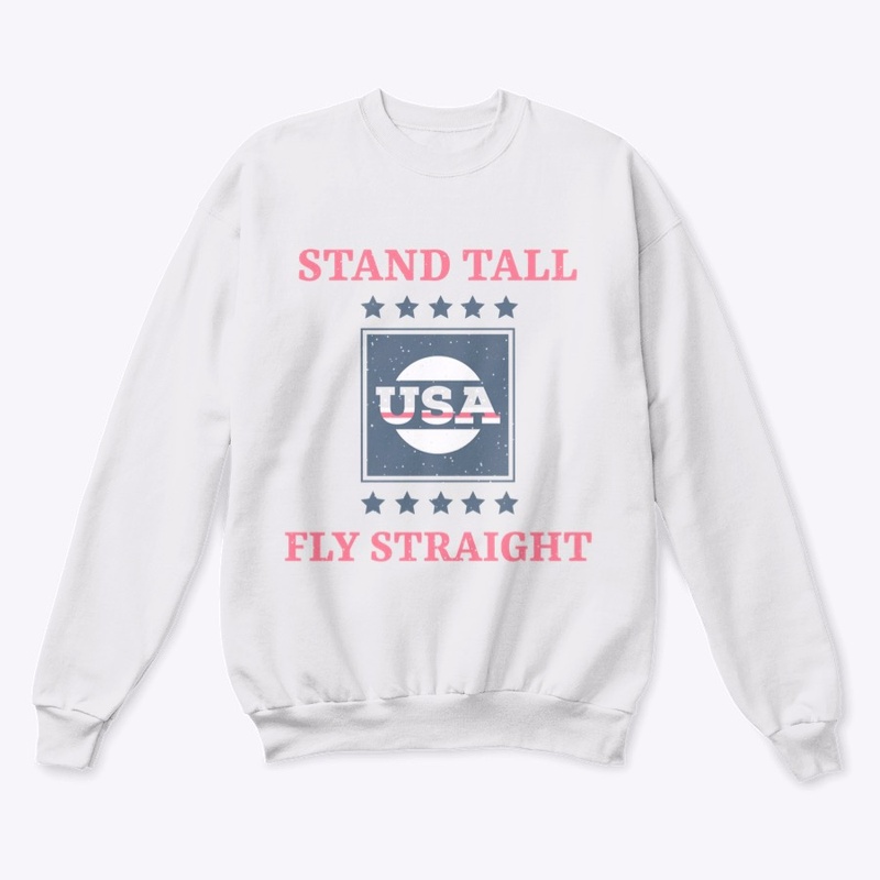 Stand Tall Fly Straight - USA
