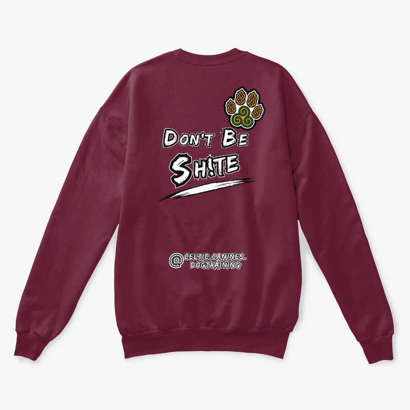 Don't Be Sh!te... Colour (Design #1)