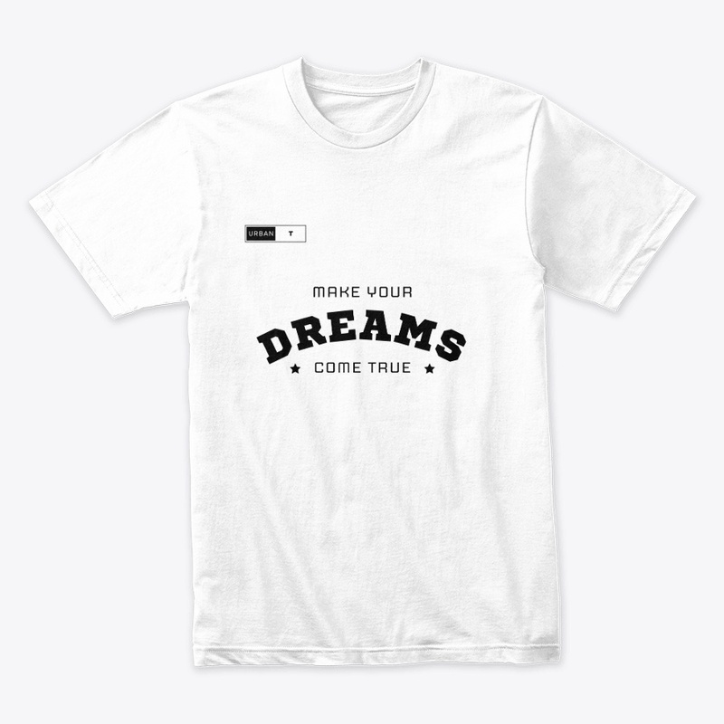 "Dreams Come True" Inspirational T-Shirt