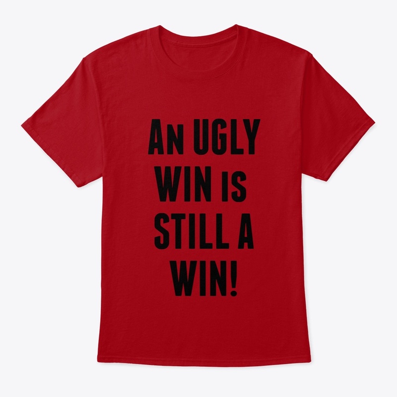 An UGLY Win Is STILL A WIN!