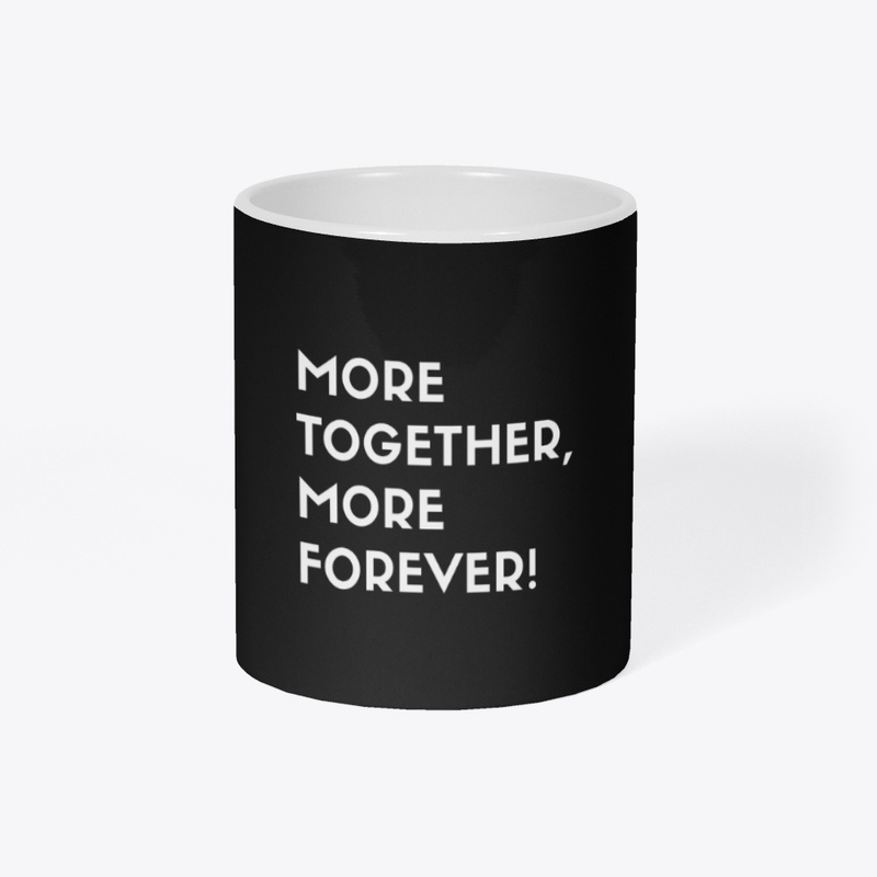 More Together, More Forever By Mavenwit