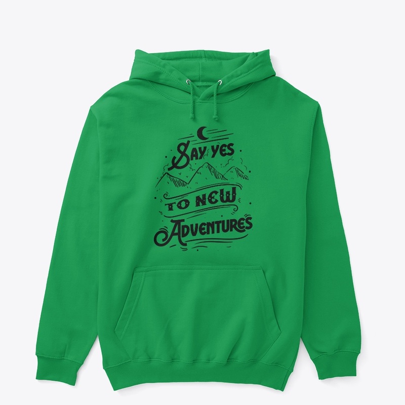 Say yes to new adventure quote art