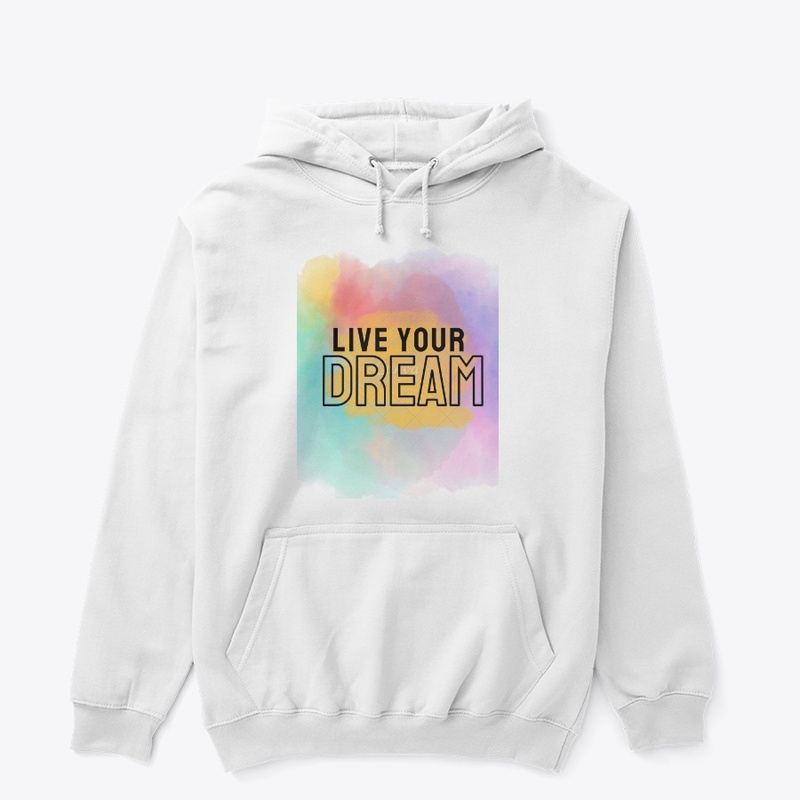 LIVE YOUR DREAMS