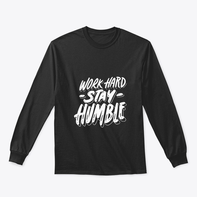 Work hard and stay humble.