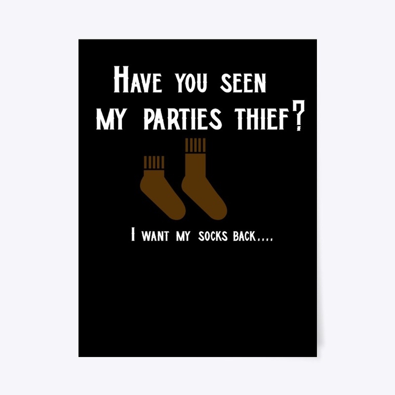 Have you seen thief? I want my socks...