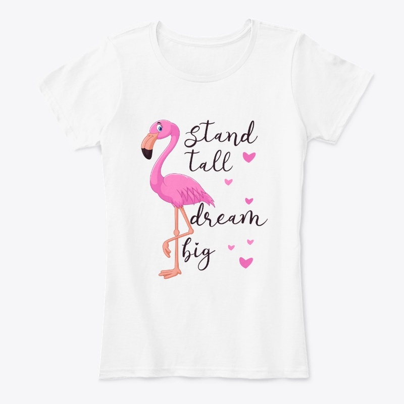 flamingo shirt stand tall dream big