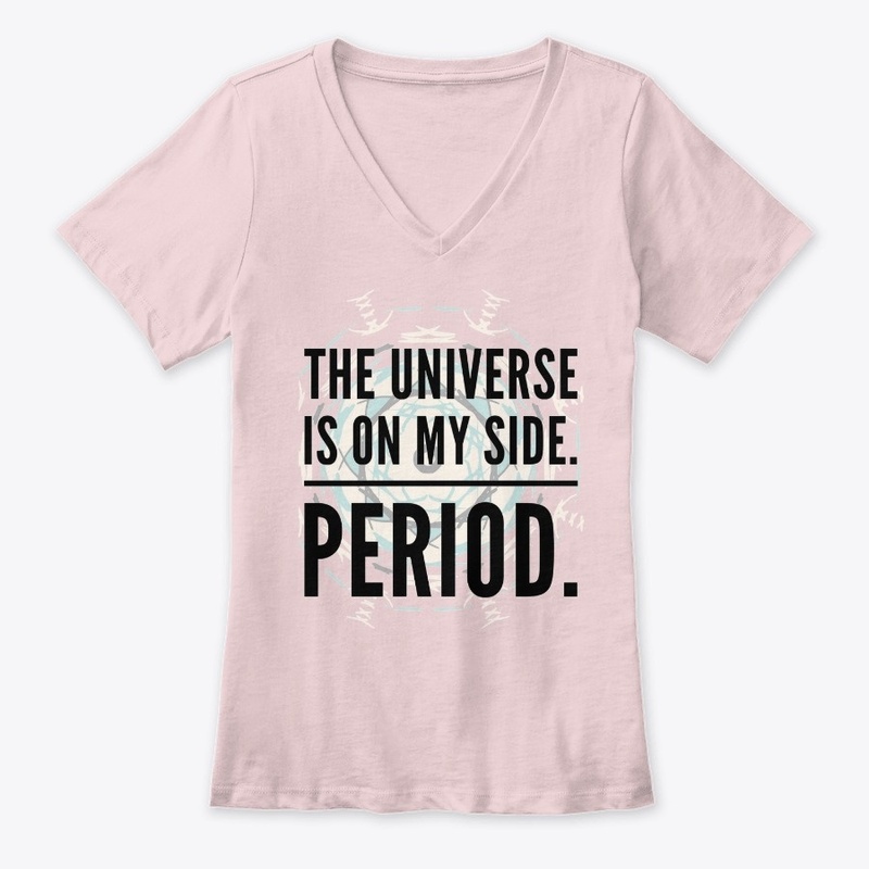 The Universe Is On My Side"