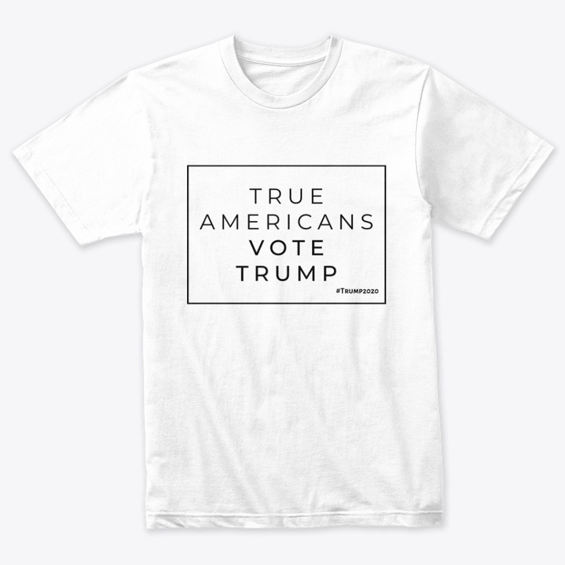 True Americans Vote Trump