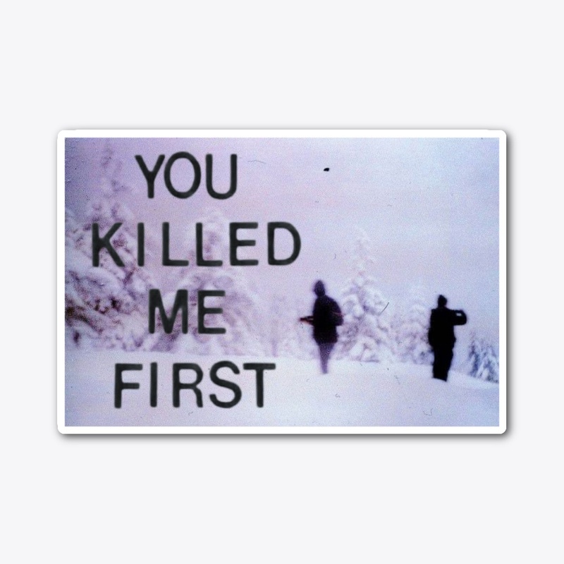 You Killed Me First