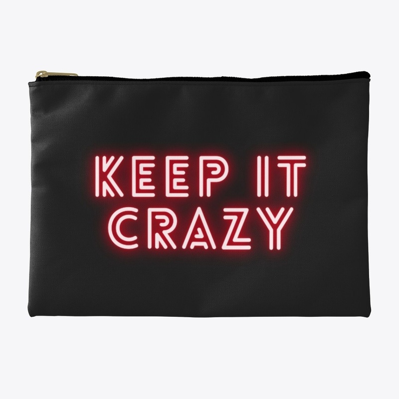 Keep It Crazy, neon good vibes, funny