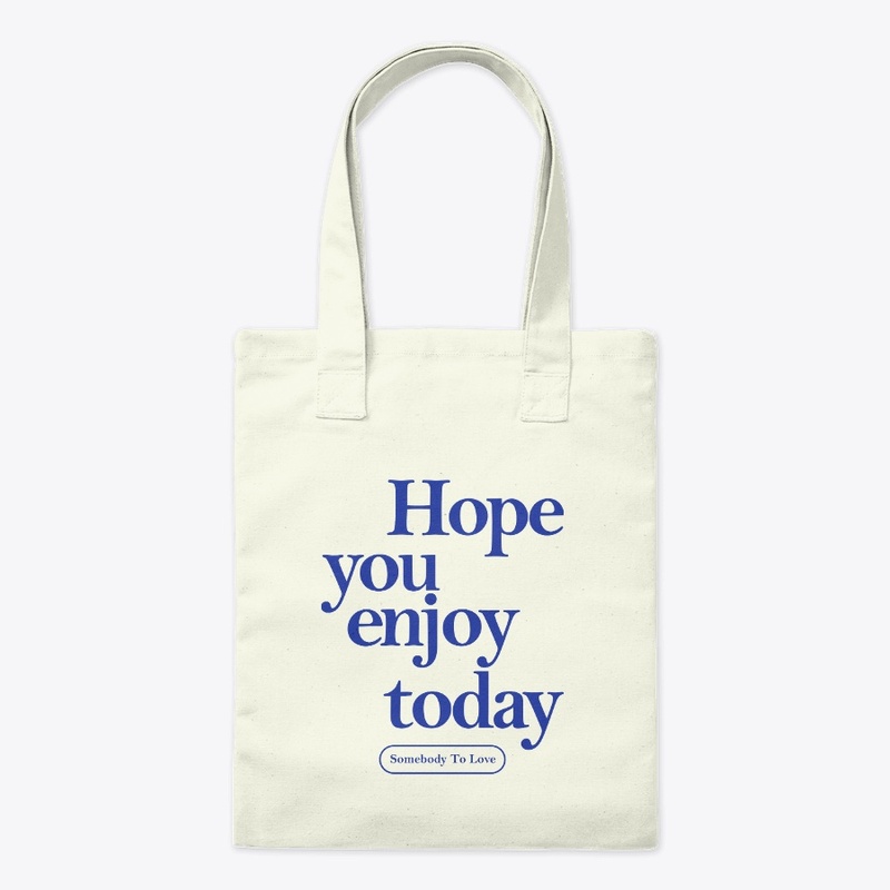 Hope you enjoy today