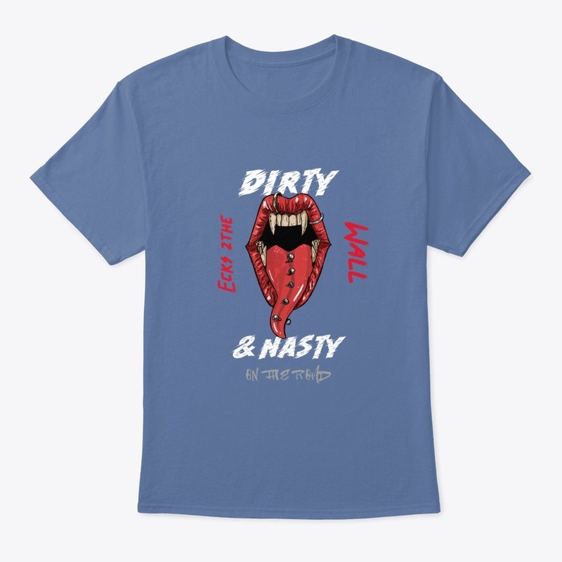 Dirty & Nasty