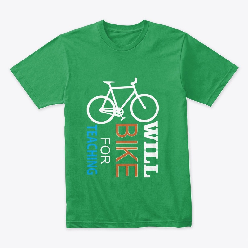 Will Bike For Teaching