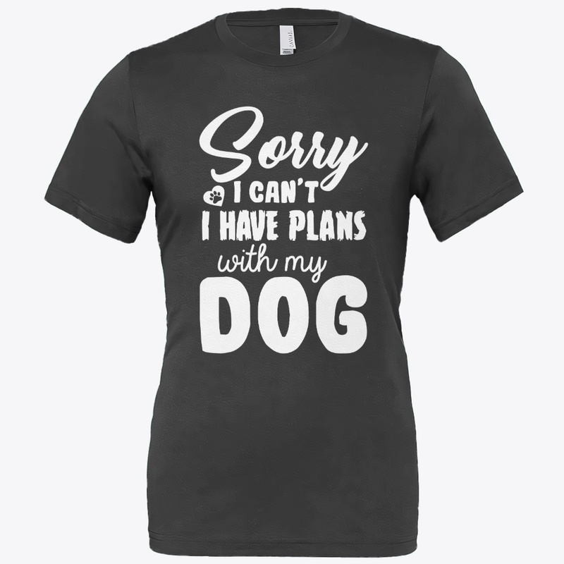 I have plans with my dog