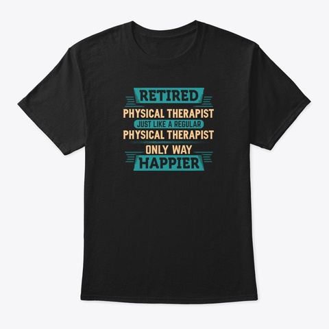 Awesome Retired Physical Therapist Black T-Shirt Front