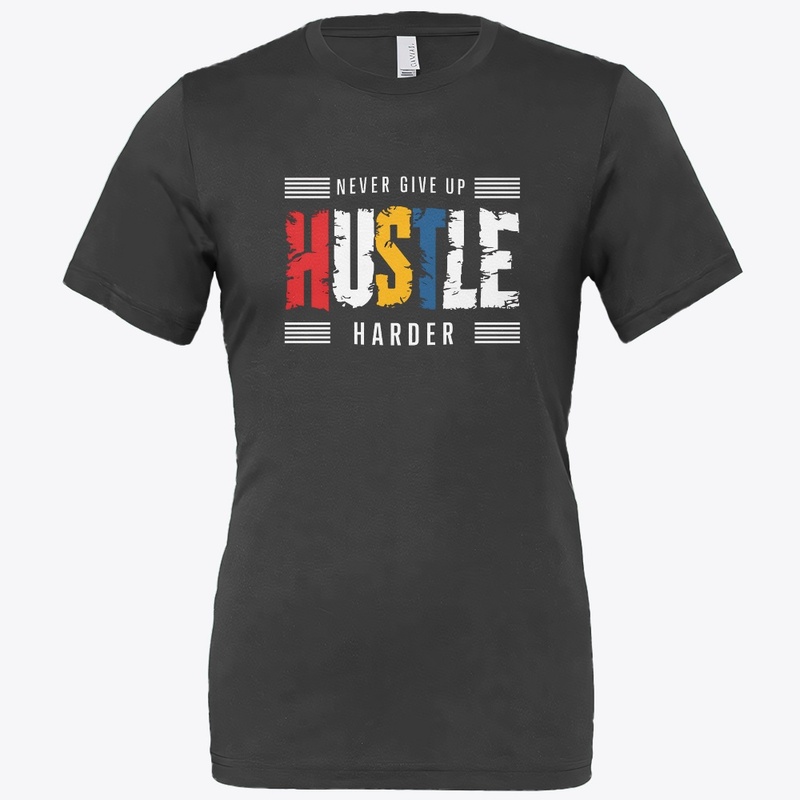 Hustle harder new t-shirt design 
