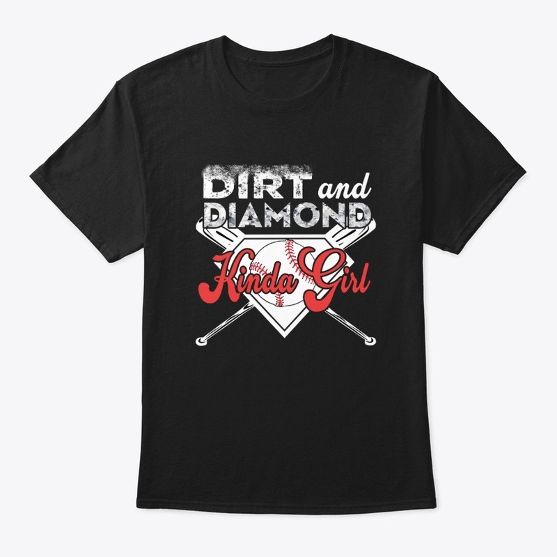 Dirt and Diamonds Kinda Girl Softball