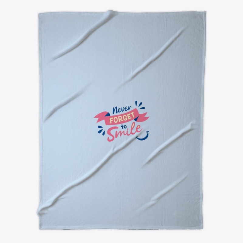 Never forget to smile