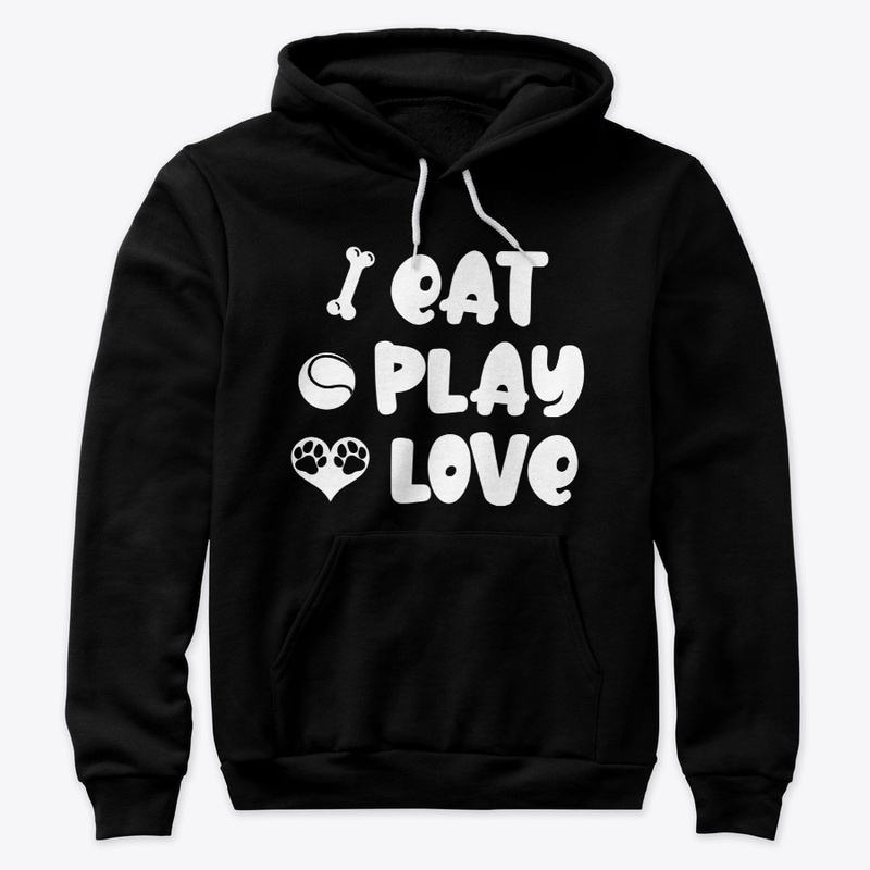 Eat Play Love Dog Hoodie