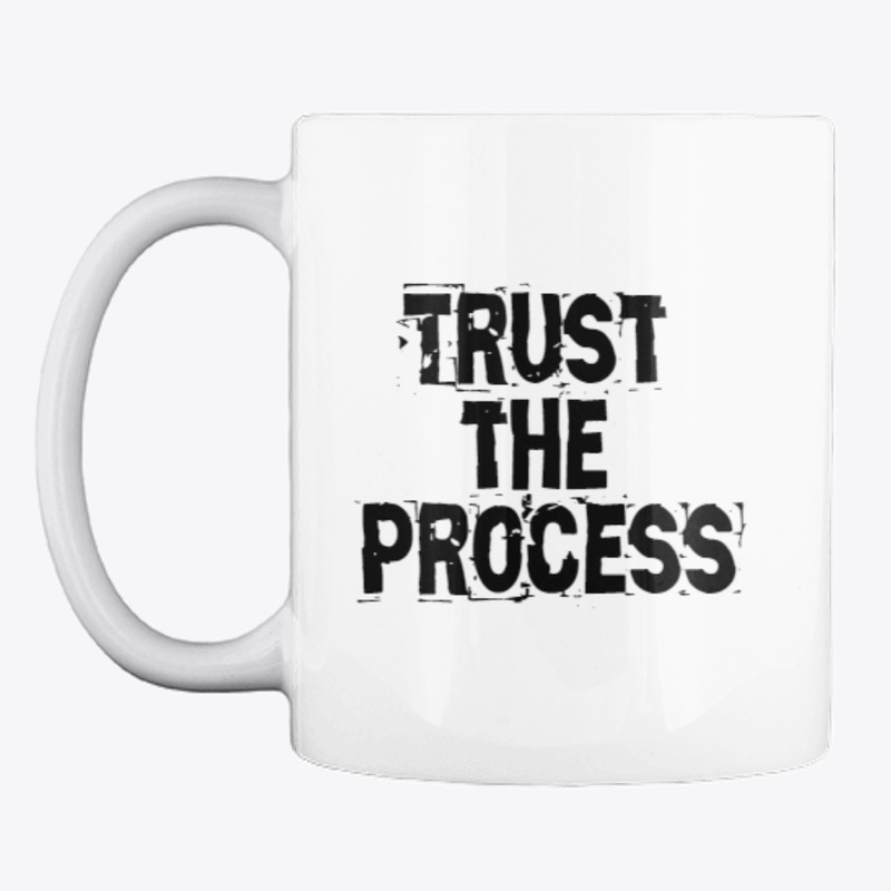 Trust the Process Mug