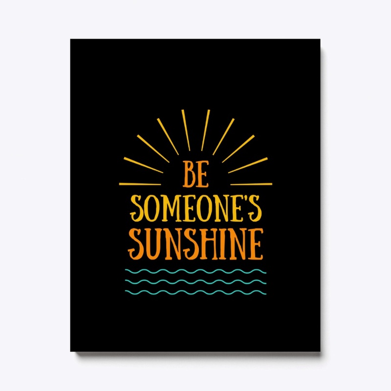 Be some one's. Sunshine