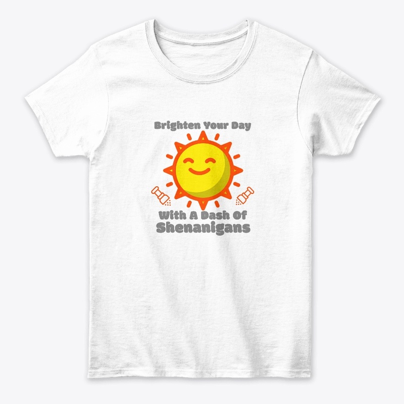 Brighten your day, dash of shenanigans