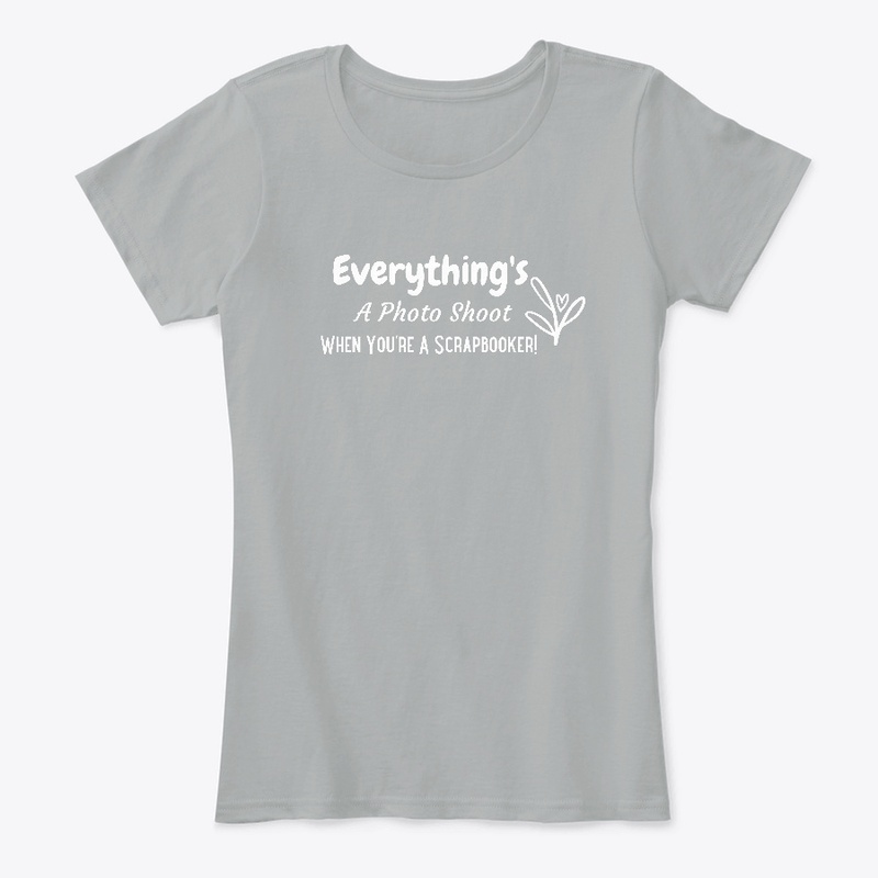 Everything's A Photo Shoot Tee
