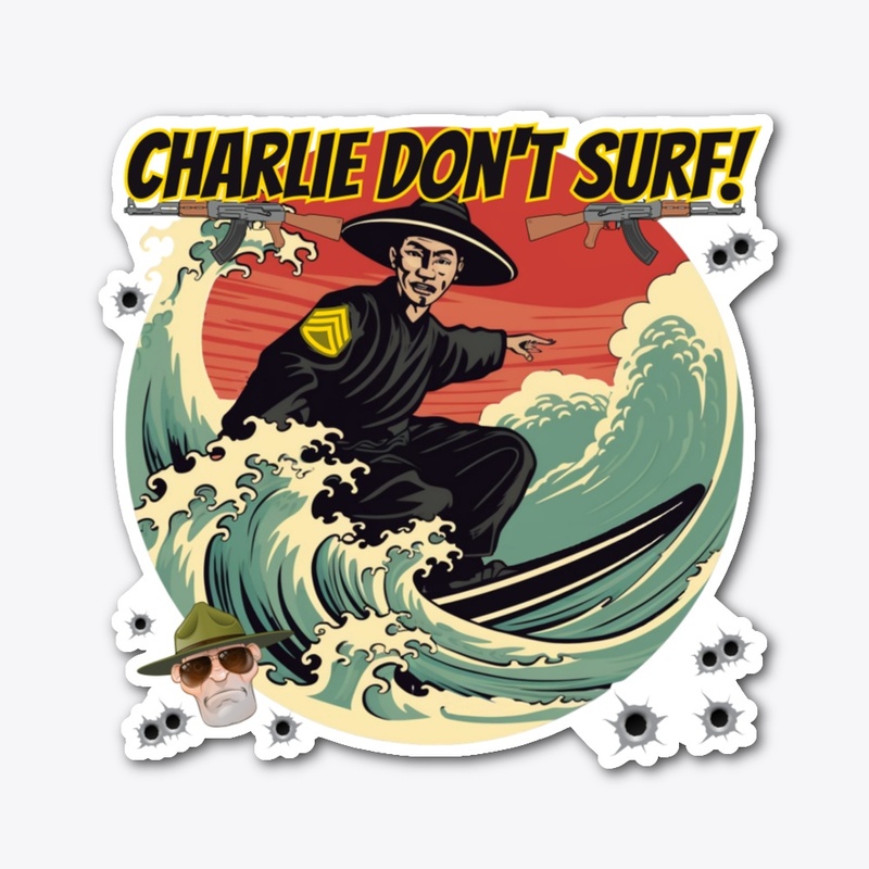 Charlie Don't Surf