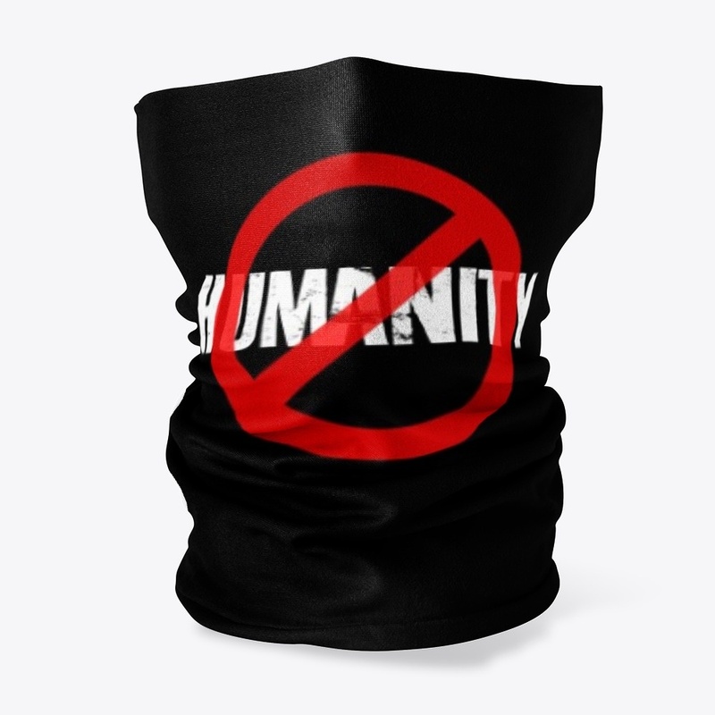 No Humanity - Neck Gaiter 