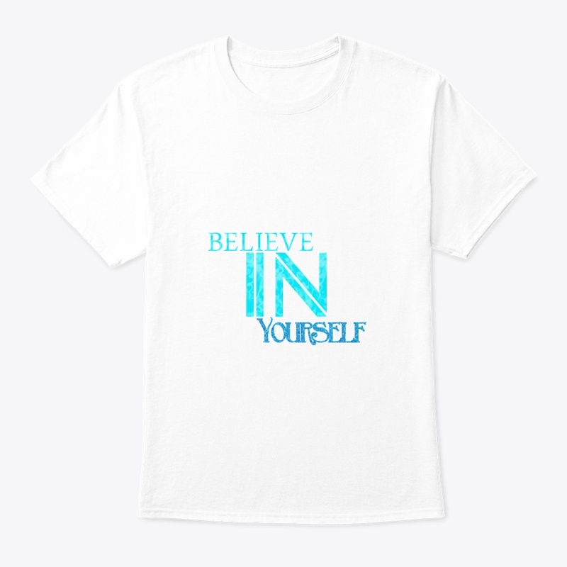 Believe in yourself 