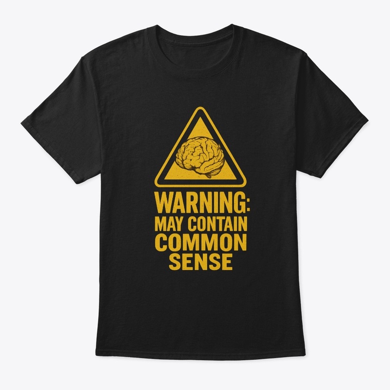 Warning: May Contain Common Sense