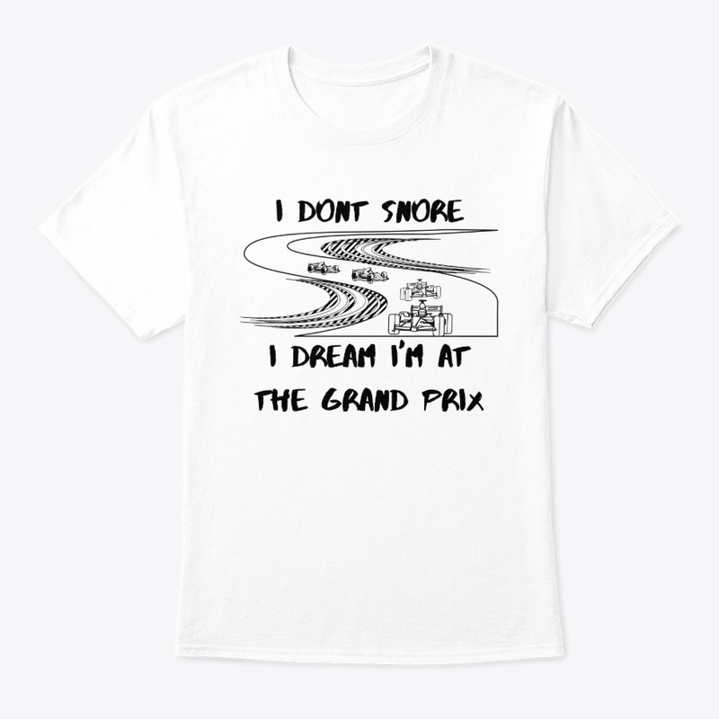 I Don't Snore , Dreaming Of Grand Prix