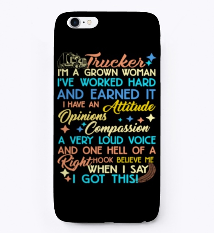 Trucker, I'm A Grown Woman. Believe Me