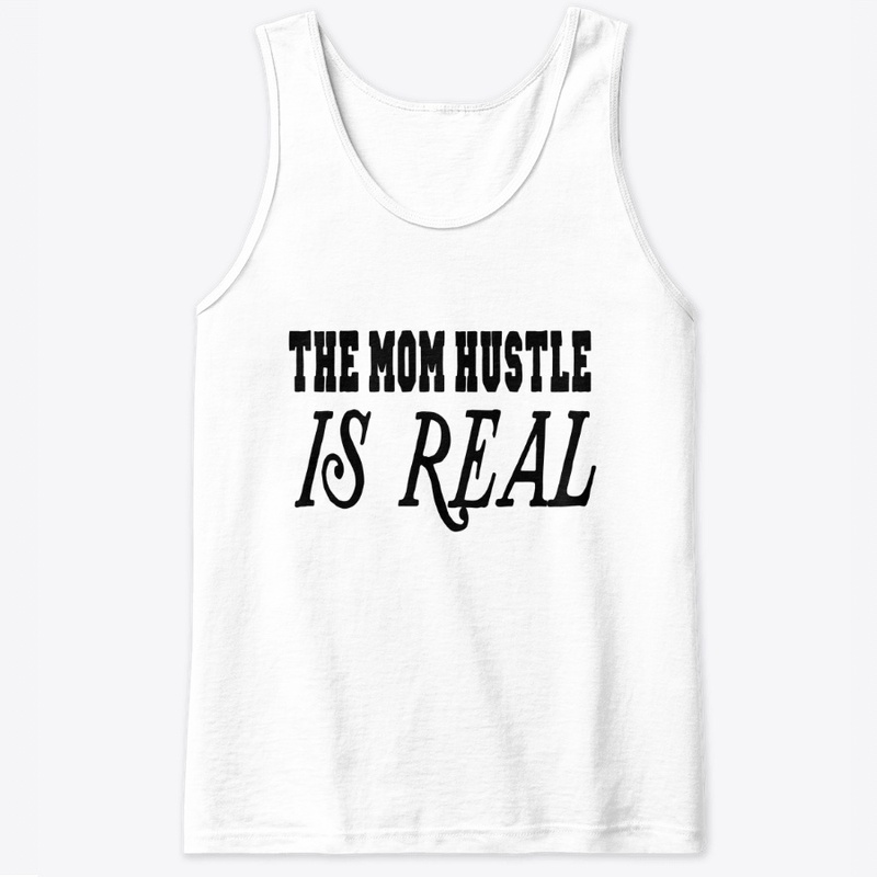 The Mom Hustle Is Real