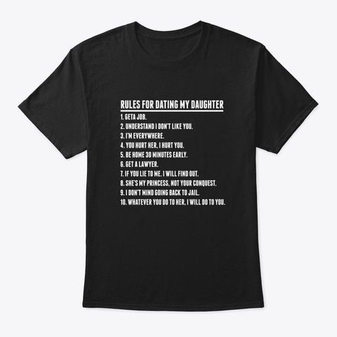 Rules For Dating My Daughter Black T-Shirt Front
