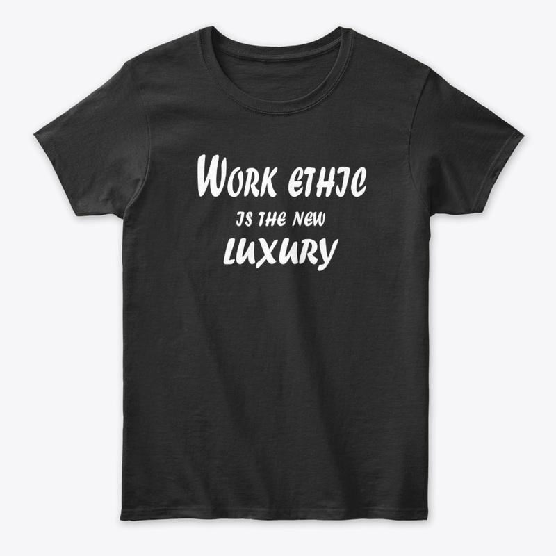 Work Ethic Is the New Luxury