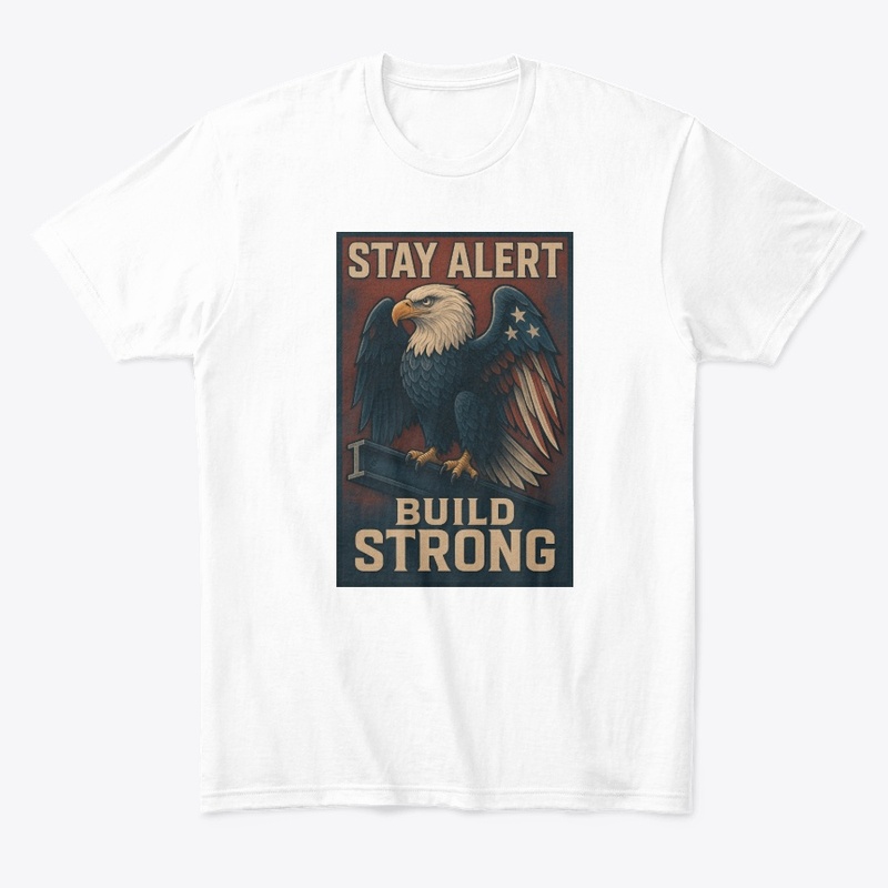 STAY ALERT – BUILD STRONG