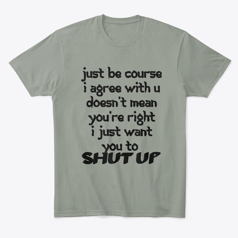 Shut up 