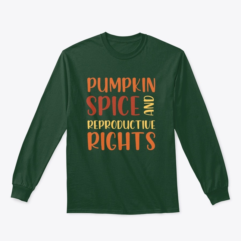 Pumpkin Spice And Reproductive Rights