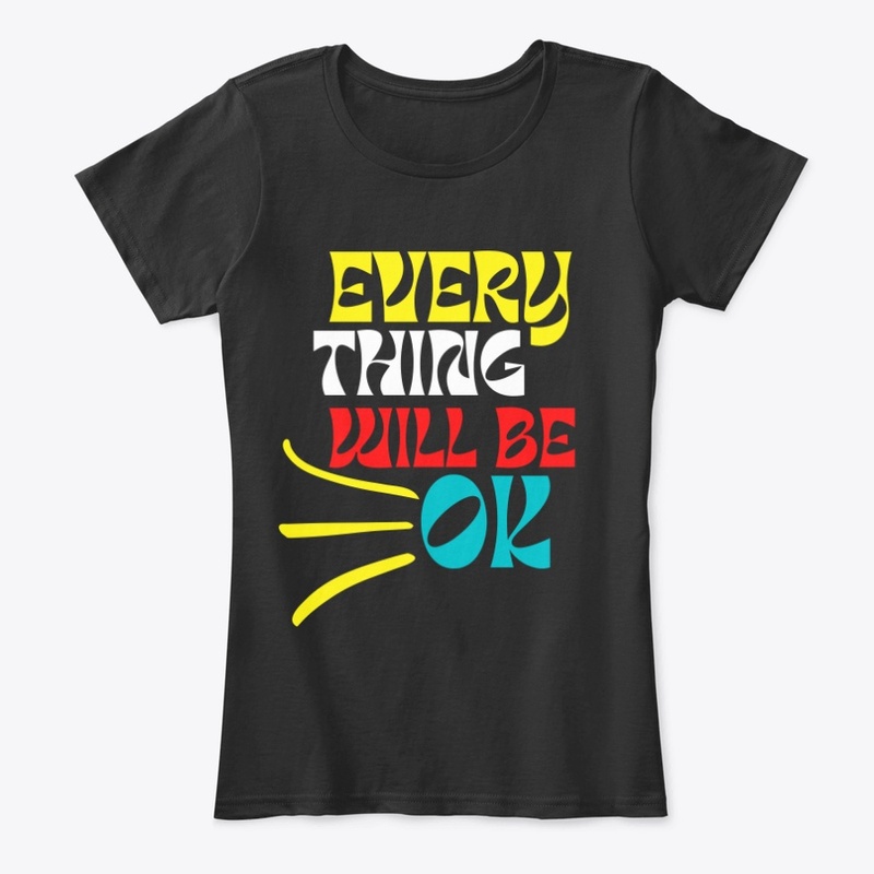 Everything Will Be Ok