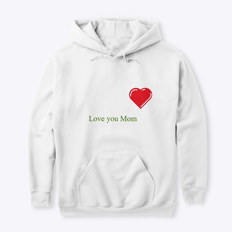 Love you Mom