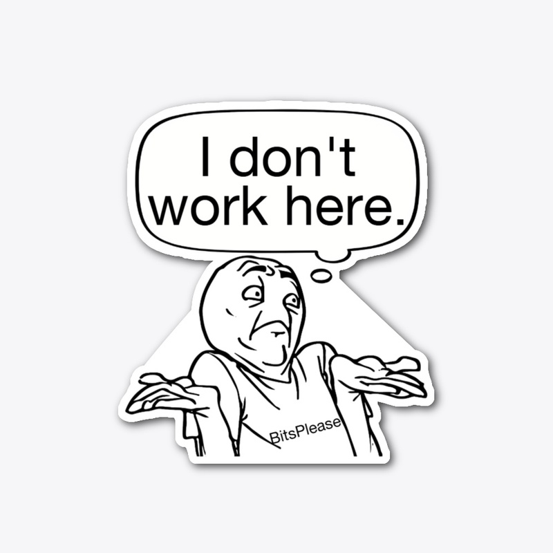I don't work here collection
