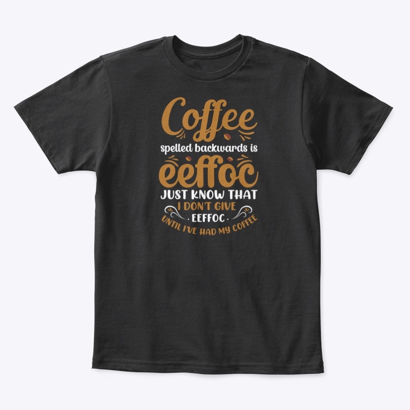 Coffee Eeffoc Funny Saying