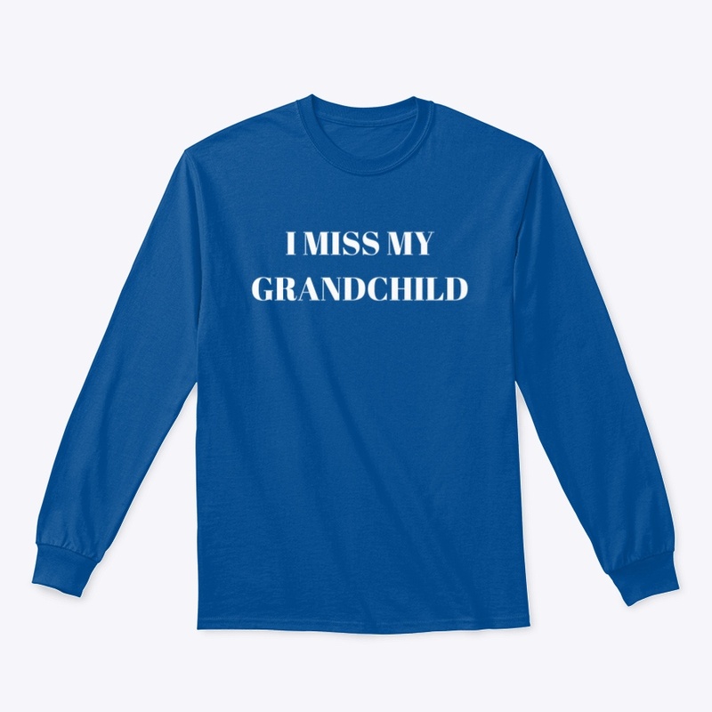 I Miss My Grandchild