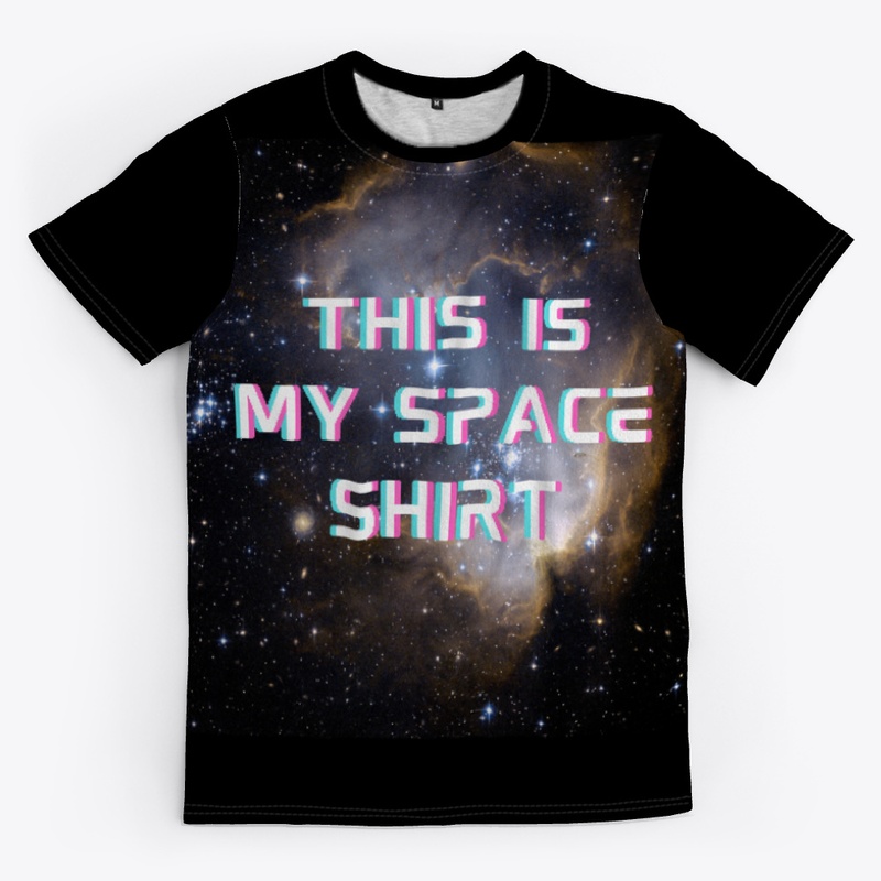 This Is My Space Shirt
