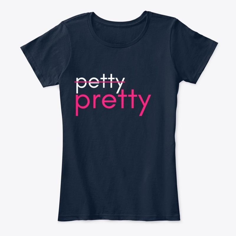 Pretty over Petty