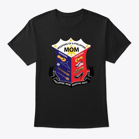 Weapons Of A Filipino Mom Black T-Shirt Front